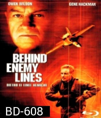 Behind Enemy Lines (2001) บีไฮด์เอนิมีไลนส์ แหกมฤตยูแดนข้าศึก
