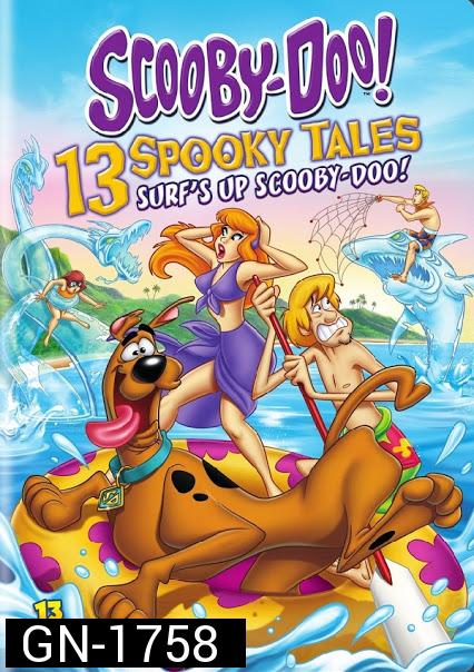 Scooby-Doo! 13 Spooky Tales : Surf s Up Scooby-Doo! (2015) | สคูบี้ดู โต้คลื่นป่วนคดีปีศาจ