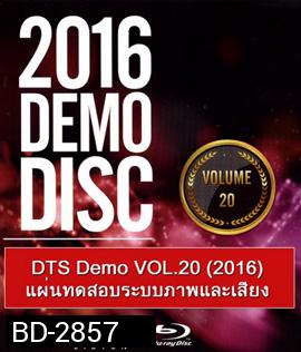 DTS Demo VOL.20 (2016) แผ่นทดสอบระบบภาพและเสียง