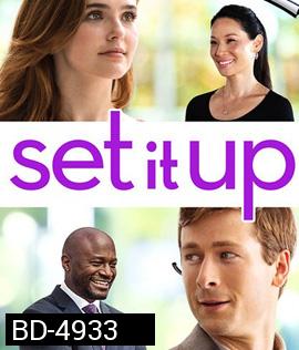 Set It Up (2018) แผนแก้เผ็ดเผด็จเจ้านาย