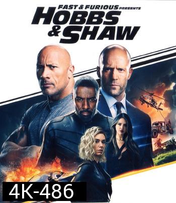 4K - Fast & Furious Hobbs & Shaw (2019) เร็ว แรงทะลุนรก ฮ็อบส์ แอนด์ ชอว์ - แผ่นหนัง 4K UHD