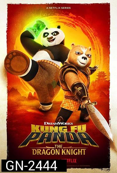 Kung Fu Panda: The Dragon Knight Season 1 (2022) กังฟูแพนด้า อัศวินมังกร ปี 1(11 ตอนจบ)