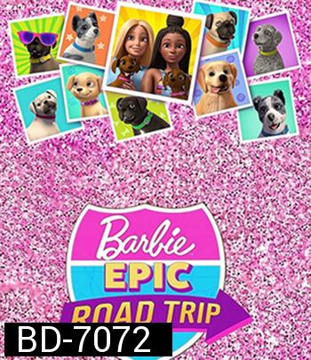 Barbie Epic Road Trip (2022) บาร์บี้ โร้ดทริปมหัศจรรย์