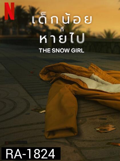 The Snow Girl (2023) เด็กน้อยที่หายไป (6 ตอนจบ)