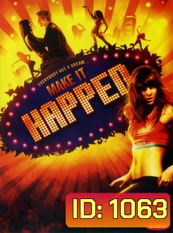Make It Happen ตามใจฝัน สุดใจเต้น