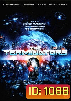 Terminators The เดอะ เทอร์มิเนเตอร์ส สงครามกองทัพคนเหล็ก