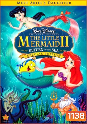The Little Mermaid II: Return to the Sea (2000) เงือกน้อยผจญภัย 2 วิมานรักใต้สมุทร