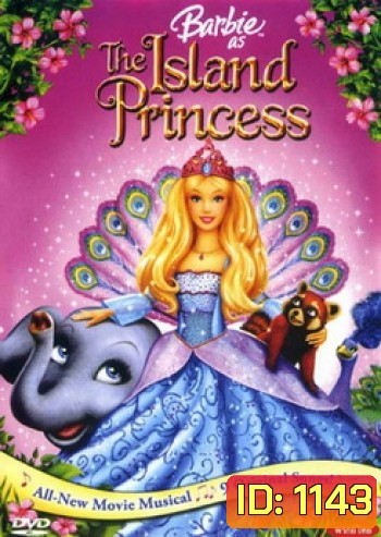 Barbie The Island Princess บาร์บี้ เจ้าหญิงแห่งเกาะหรรษา