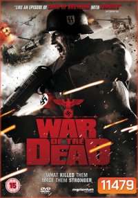 War Of The Dead ฝ่าดงนรกกองทัพซอมบี้