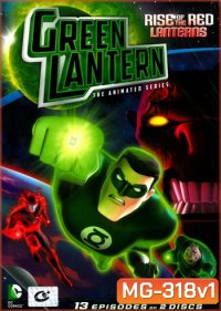 Green Lantern: The Animated Series Rise of the Red Lanterns กรีน แลนเทิร์น: สงครามเรด แลนเทิร์นผงาด