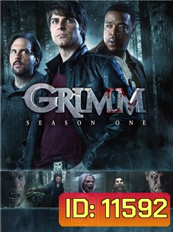 Grimm: Season 1 (2011) กริมม์ ยอดนักสืบนิทานสยอง ปี 1