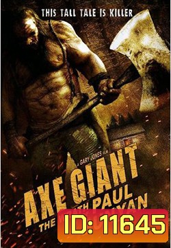 Axe Giant The Wrath of Paul Bunyan (2013)ไอ้ขวานยักษ์สับนรก ( MASTER )