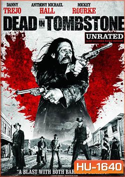 Dead In Tombstone เพชฌฆาตพันธุ์นรก