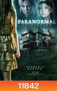 Paranormal Initiation-หอผีนรกแตก (MASTER)