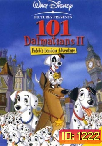 101 Dalmatians II 101 จุด ดัลเมเชียลส์ 2