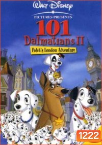 101 Dalmatians II 101 จุด ดัลเมเชียลส์ 2