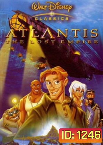 ATLANTIS THE LOST EMPIRE แอตแลนติส ผจญภัยอารยนครสุดขอบโลก