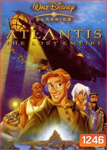 ATLANTIS THE LOST EMPIRE แอตแลนติส ผจญภัยอารยนครสุดขอบโลก