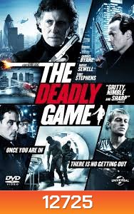 THE DEADLY GAME ปล้นผ่ากลลวง