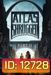 Atlas Shrugged: Part II อัจฉริยะรถด่วนล้ำโลก 2