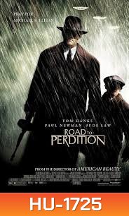 Road to Perdition (2002) ดับแค้นจอมคนเพชฌฆาต