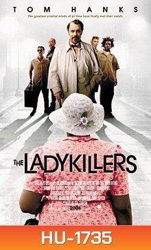 The Ladykillers (2004) แผนปล้นมั่ว มุดเหนือเมฆ
