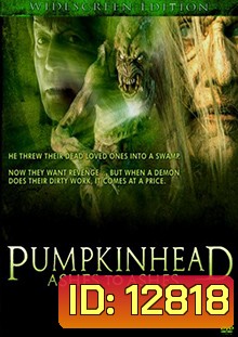 Pumpkinhead: Ashes to Ashes (2006) ร่ายนรกปลุกปีศาจ