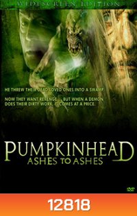 Pumpkinhead: Ashes to Ashes (2006) ร่ายนรกปลุกปีศาจ