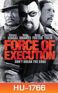 Force Of Execution มหาประลัยจอมมาเฟีย