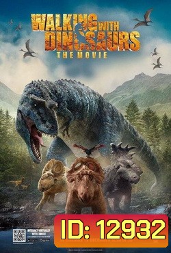 Walking With Dinosaurs The Movie (2013) วอล์คกิ้ง วิธ ไดโนซอร์ ZOOM