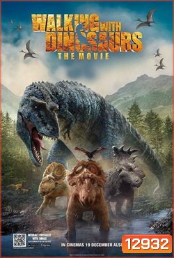 Walking With Dinosaurs The Movie (2013) วอล์คกิ้ง วิธ ไดโนซอร์ ZOOM