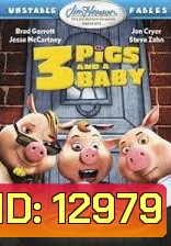 3 Pigs And A Baby หมู 3 ซ่าส์กับลูกหมาป่าจอมเฮี้ยว