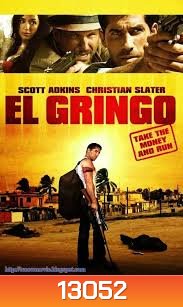 El Gringo โคตรคนนอกกฎหมาย
