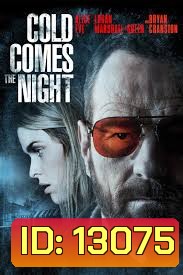 Cold Comes the Night (2014) โคลด์ คัม เดอะ ไนท์