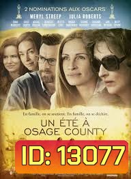 August : Osage County ออกัส: โอเซจเคาน์ตี้ [ใหม่ยังไม่ฉายไทยเข้าชิง 2 ออสก้าร์]