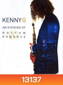 Kenny G: An Evening of Rhythm and Romance