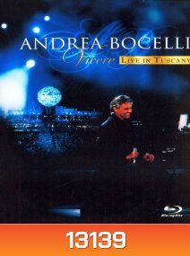 Andrea Bocelli - Vivere Live In Tuscany