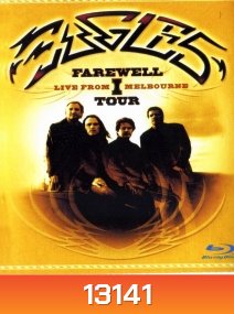 The Eagles Live - Farewell 1 Tour - Live from Melbourne