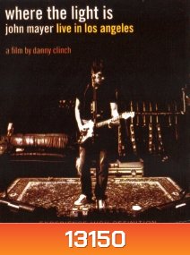 Where The Light Is: John Mayer Live In Los Angeles