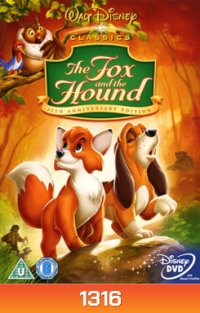The Fox And The Hound เพื่อนแท้ในป่าใหญ่