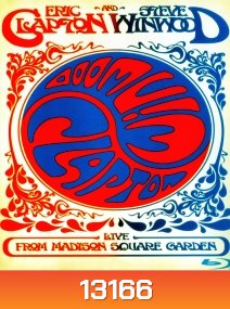 Steve Winwood, Eric Clapton Live from Madison Square Garden