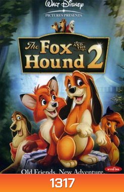 The Fox And The Hound 2 เพื่อนแท้ในป่าใหญ่ 2