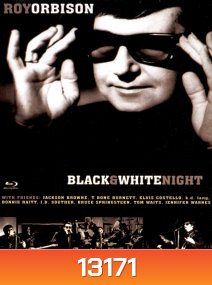 Roy Orbison and Friends: A Black and White Night