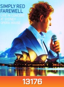 Simply Red Farewell Live in Concert Sydney Opera House