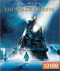 The Polar Express (2004) เดอะ โพลาร์ เอ็กซ์เพรส