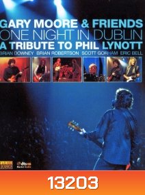 Gary Moore and Friends: One Night in Dublin A Tribute to Phil Lynott