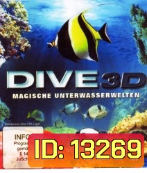 Dive (3D) Magische Unterwasserwelten