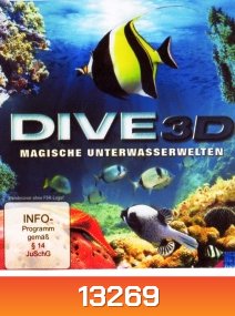 Dive (3D) Magische Unterwasserwelten