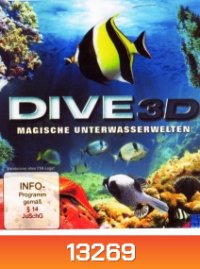 Dive (3D) Magische Unterwasserwelten