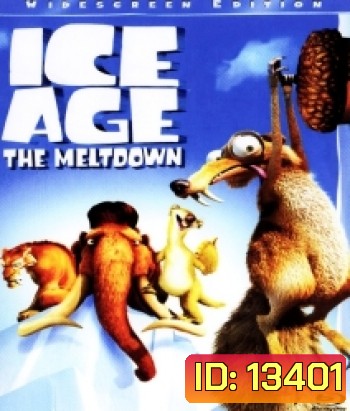 Ice Age 2 The Meltdown ไอซ์ เอจ 2 เจาะยุคน้ำแข็งมหัศจรรย์